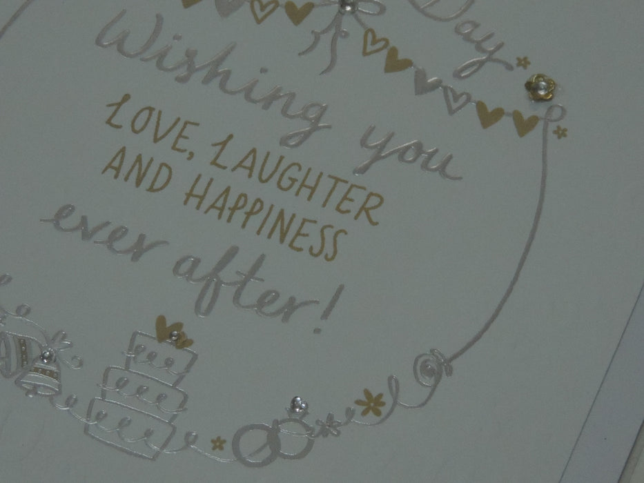 Wedding Day - Wishing  you love, laughter and happiness ever after!